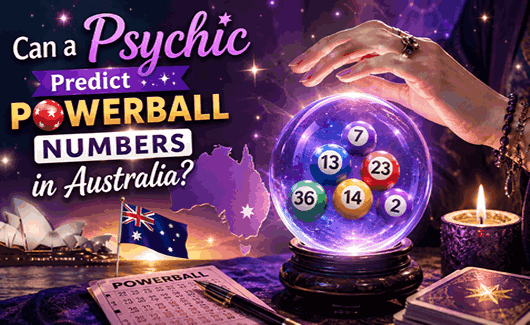 Can a psychic predict Powerball numbers in Australia with a crystal ball and lucky lottery numbers